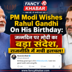 PM Modi Wishes Rahul Gandhi On His Birthday
