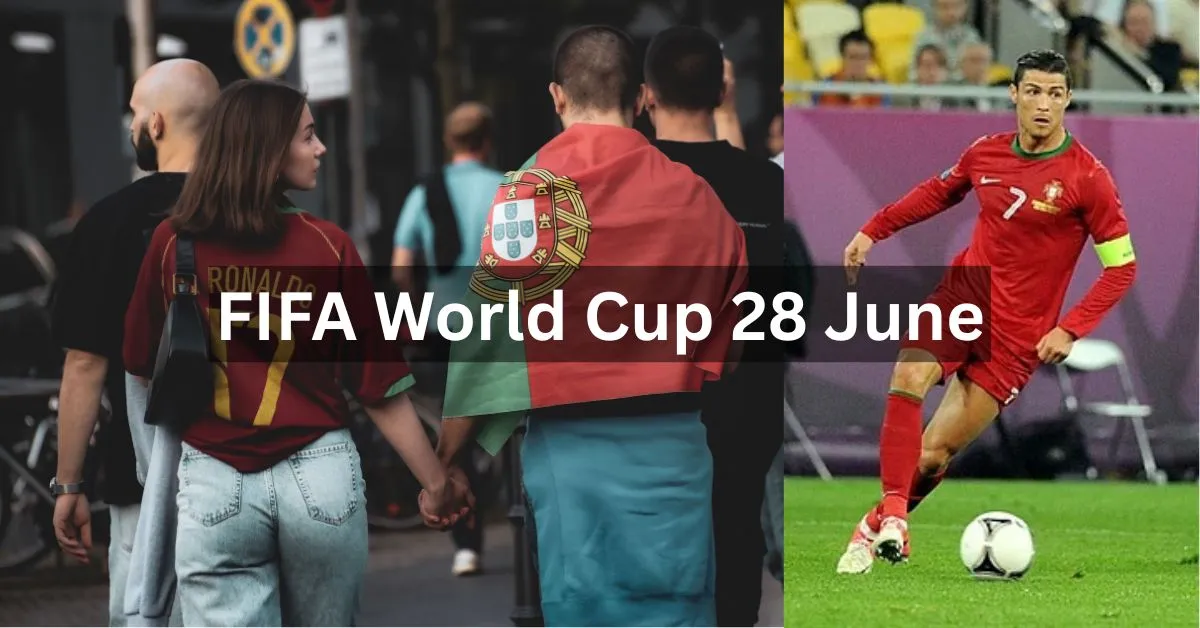 FIFA World Cup 28 June