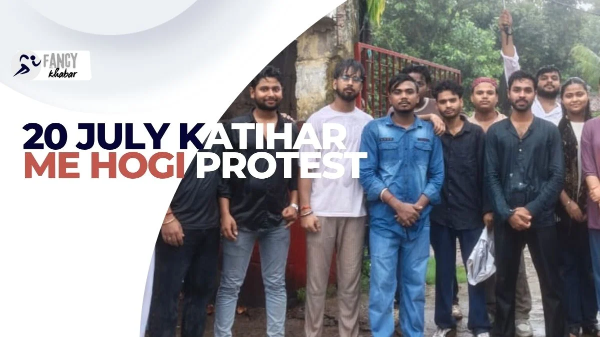 20 July Katihar me Hogi Protest